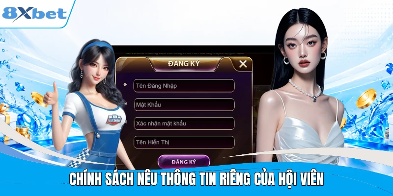 Chính sách nêu thông tin riêng của hội viên