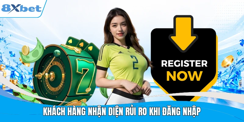 Khách hàng nhận diện rủi ro khi đăng nhập