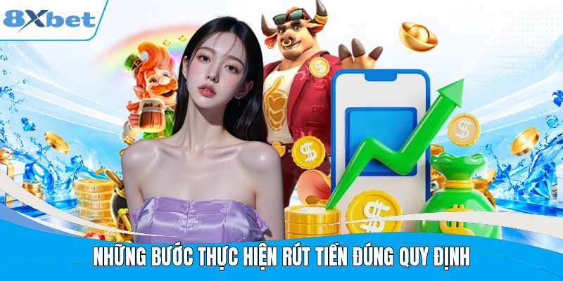 Những bước thực hiện rút tiền đúng quy định
