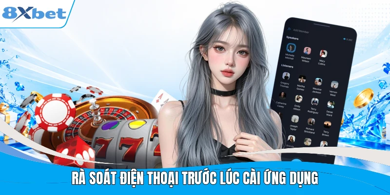 Rà soát điện thoại trước lúc cài ứng dụng